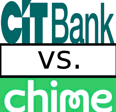 CIT Bank vs Chime Bank Compare